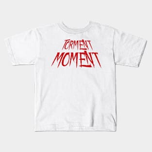 Torment Moment Kids T-Shirt